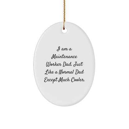Funny Gifts for Maintenance Worker Dad | Oval Ornament from Friends and Family