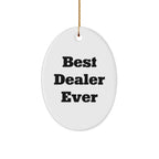Funny Gifts from Best Dealers Ever - Oval Ornament for Christmas