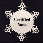 Funny Gifts from Mom to Nana, Snowflake Ornament with Inspirational Quote, Certified Nana, Christmas Unique Gifts for Nana