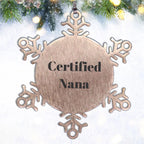 Funny Gifts from Mom to Nana, Snowflake Ornament with Inspirational Quote, Certified Nana, Christmas Unique Gifts for Nana