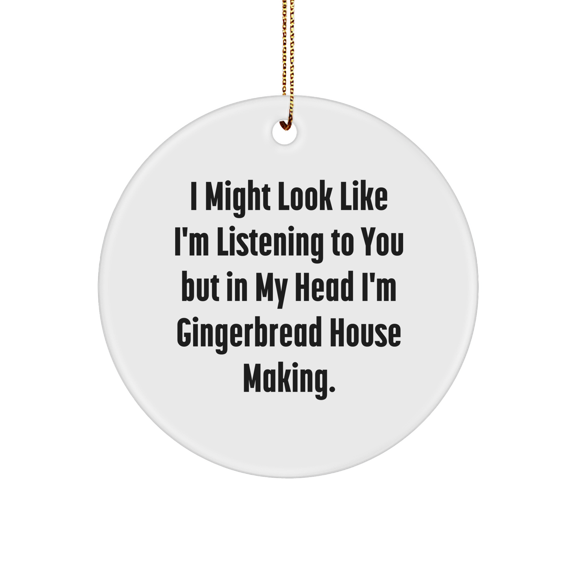 Funny Gingerbread House Making Gifts from Friends, Circle Ornament for Gingerbread House Making Enthusiasts