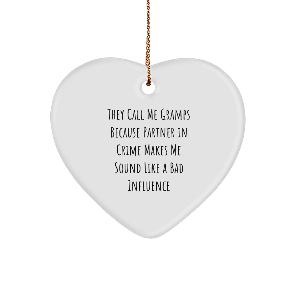 Funny Gramps Heart Ornament 'They Call Me Gramps...'