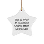 Funny Grandfather Gifts - This Is What An Awesome Grandfather Looks Like, Star Ornament for Men, Gifts from Family, for Grandfather, Christmas Unique Gifts
