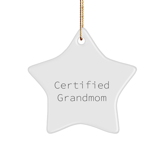 Funny Grandmom Gifts from Men to Grandmom - Certified Grandmom Star Ornament for Christmas Decor