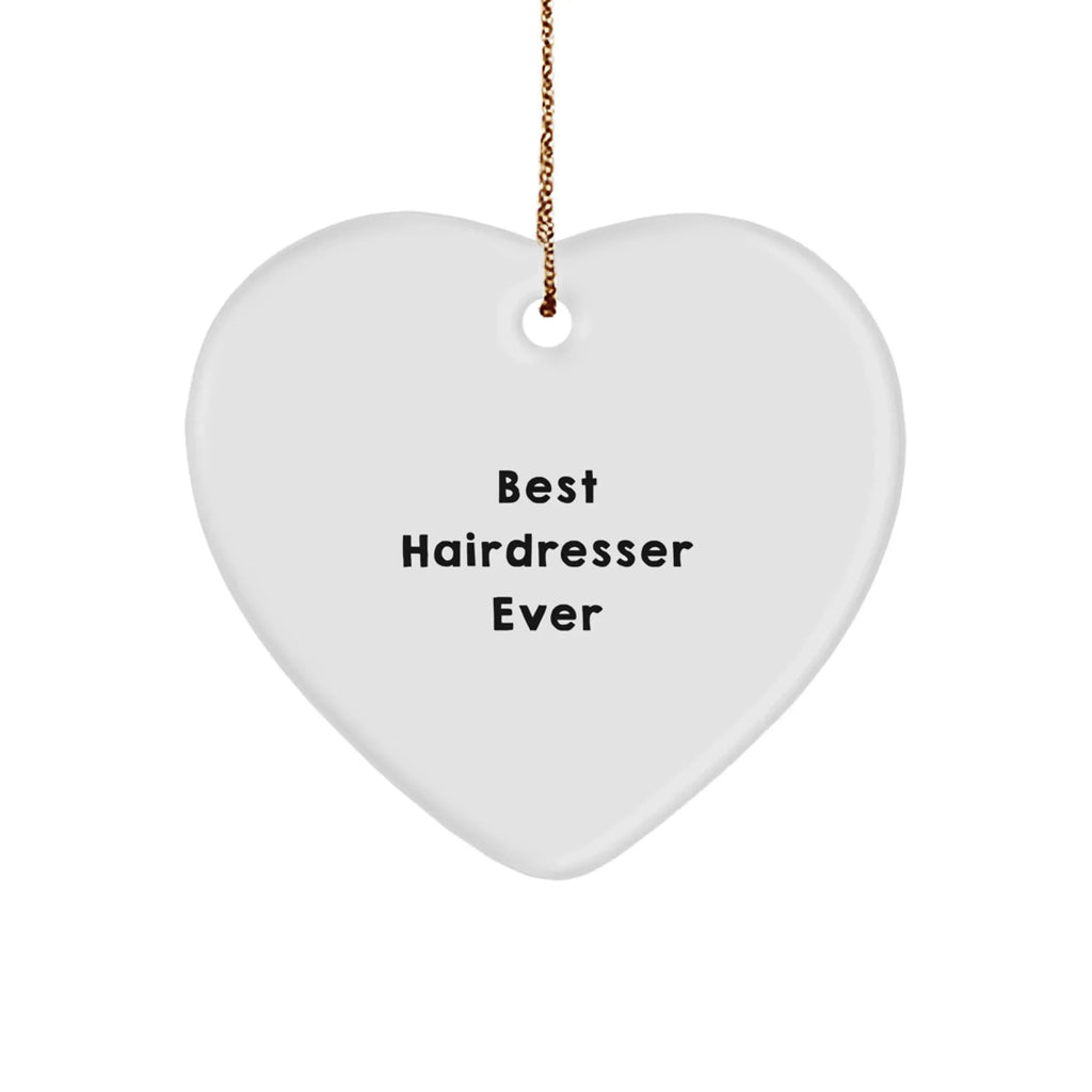 Funny Hairdresser Gifts from Men to Best Hairdresser Ever - Heart Ornament for Christmas