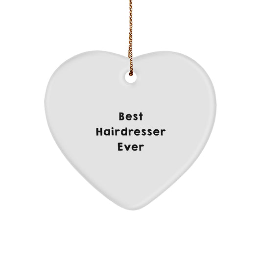Funny Hairdresser Gifts from Men to Best Hairdresser Ever - Heart Ornament for Christmas