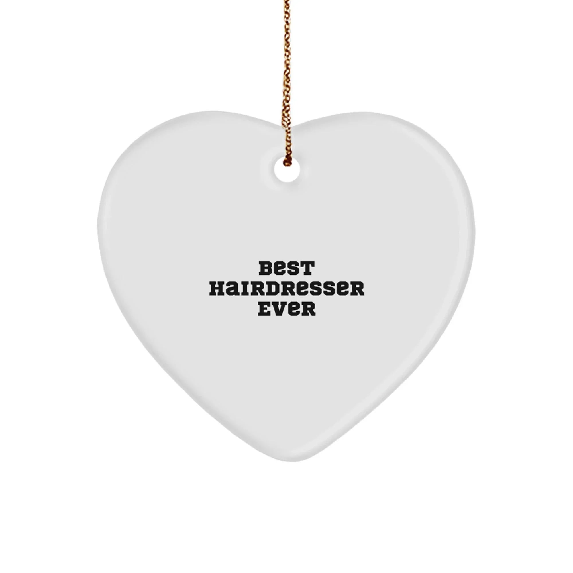 Funny Hairdresser Steel Heart-shaped Christmas Tree Ornament - Best Hairdresser Ever Gift