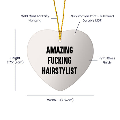 Funny Hairstylist Gifts, Heart Ornament with Amazing Quote, Perfect for Hairstylist Women, Gifts from Friends to Hairstylist, Christmas Unique Gifts