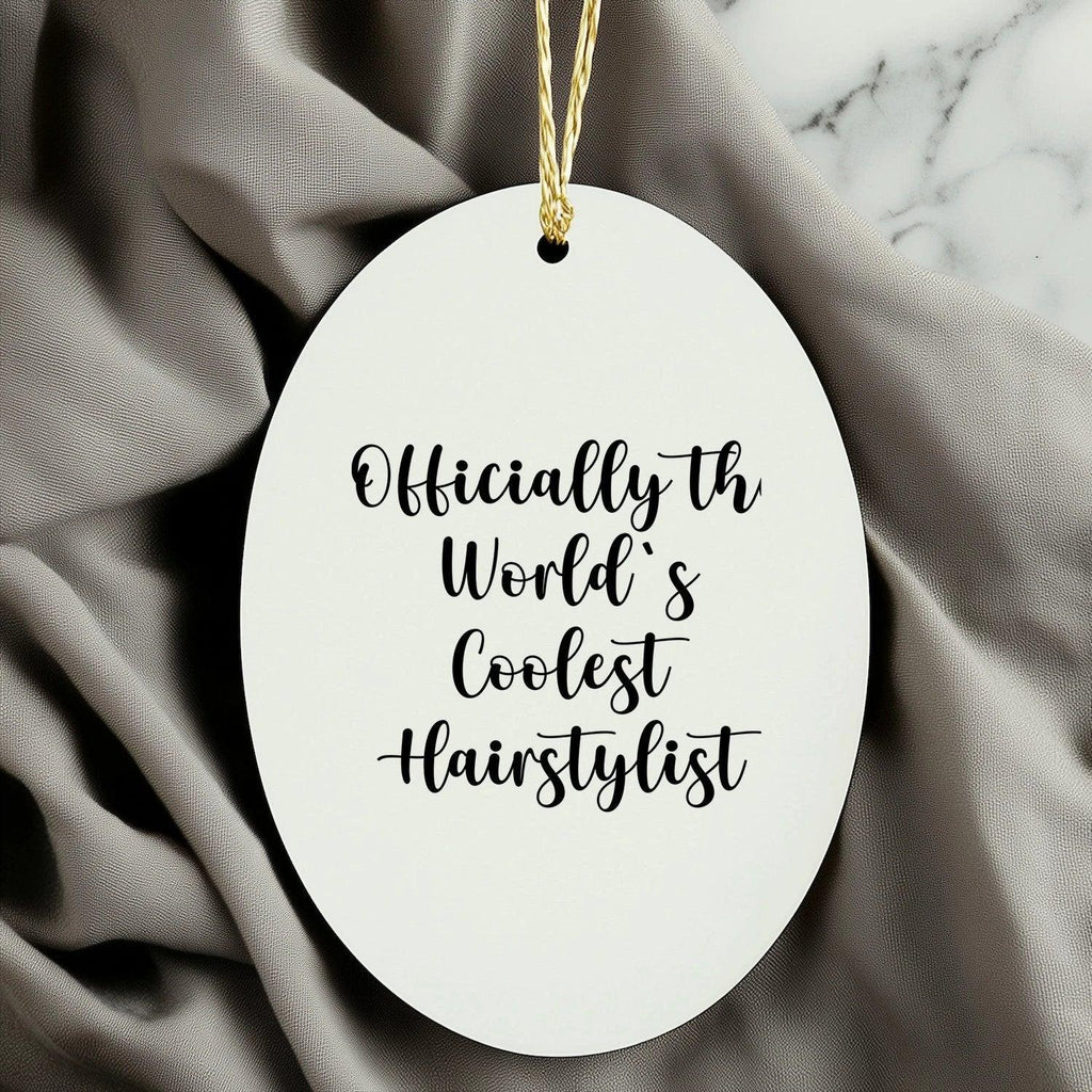 Funny Hairstylist Gifts from Family, Oval Ornament Quote 'Officially The World's Coolest Hairstylist' for Hairstylist, Christmas Unique Gifts