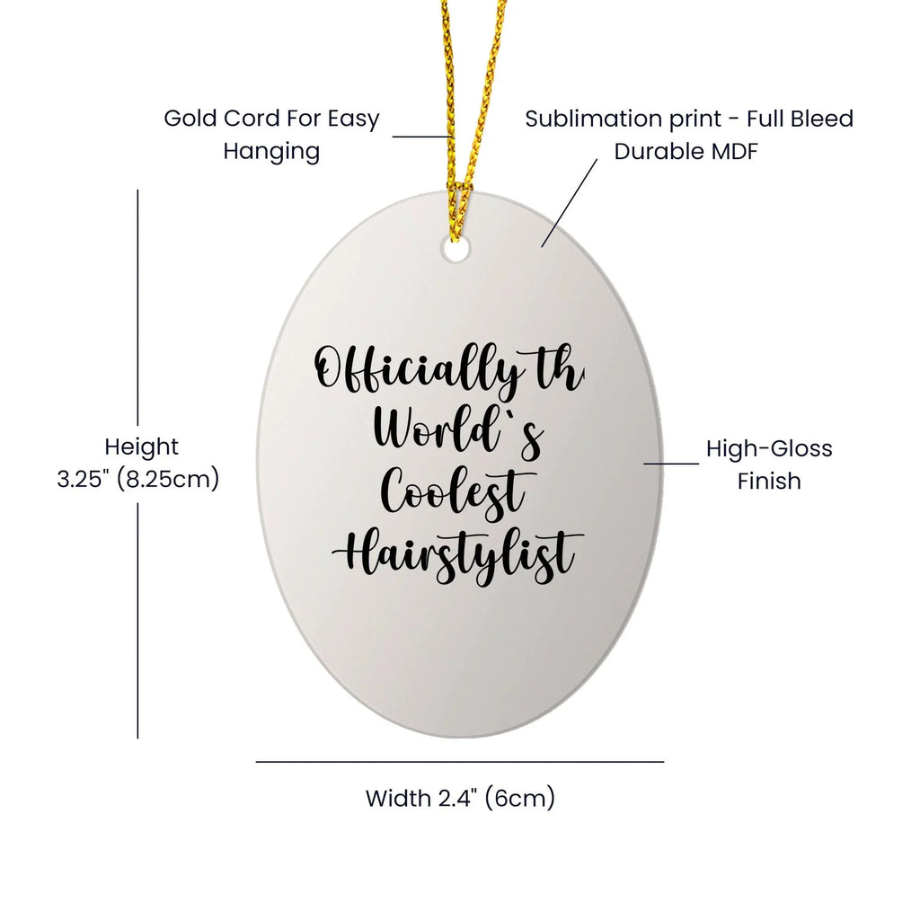 Funny Hairstylist Gifts from Family, Oval Ornament Quote 'Officially The World's Coolest Hairstylist' for Hairstylist, Christmas Unique Gifts
