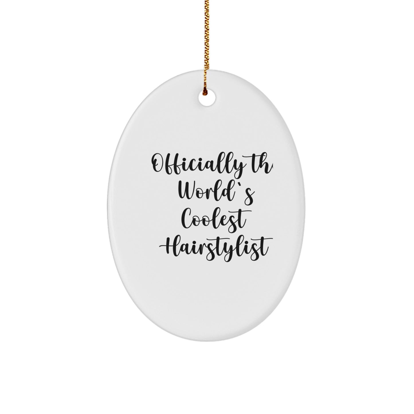 Funny Hairstylist Gifts from Family, Oval Ornament Quote 'Officially The World's Coolest Hairstylist' for Hairstylist, Christmas Unique Gifts