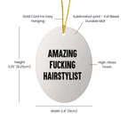 Funny Hairstylist Gifts from Friends, Women, Family - Amazing F--king Hairstylist Oval Ornament, Christmas Unique Presents for Hairstylist