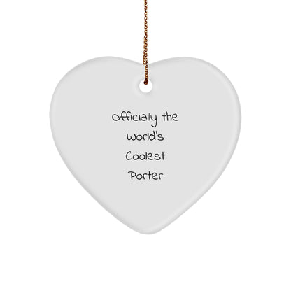 Funny Heart Ornament for Porter Lovers - Officially the World's Coolest Porter Gift from Friends for Christmas