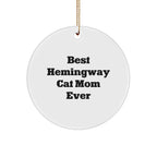Funny Hemingway Cat Gifts for Best Mom Ever, Circle Ornament, Christmas Unique Gifts from Friends