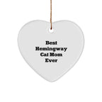 Funny Hemingway Cat Mom Gifts for Friends, Heart Ornament Quote, Christmas Unique Gifts from Women to Friends