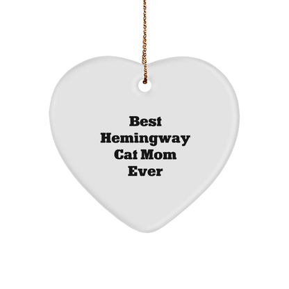 Funny Hemingway Cat Mom Gifts for Friends, Heart Ornament Quote, Christmas Unique Gifts from Women to Friends