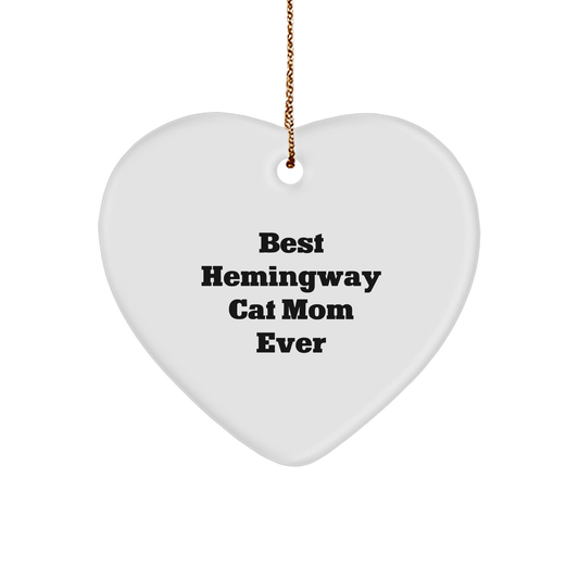 Funny Hemingway Cat Mom Gifts for Friends, Heart Ornament Quote, Christmas Unique Gifts from Women to Friends
