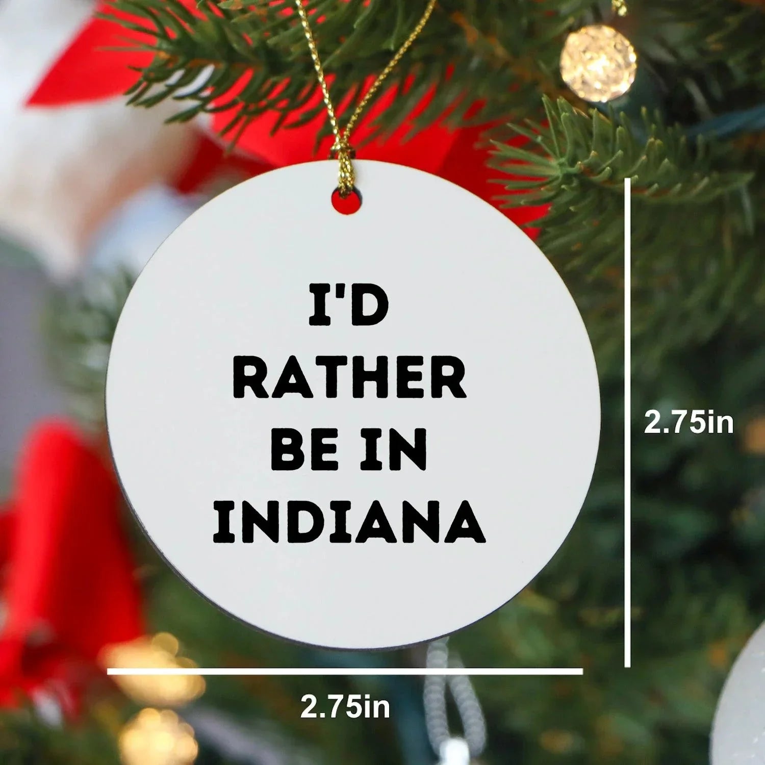 Funny Indiana Gifts: I'd Rather Be In Indiana Circle Ornament, Unique Christmas Gifts