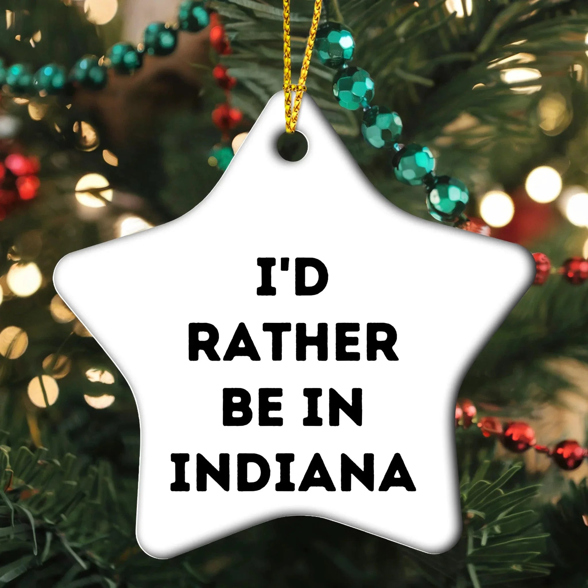 Funny Indiana Star Ornament Gifts, 'I'd Rather Be In Indiana' Quote, Christmas Unique Gifts
