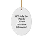 Funny Insured Agent Gifts from Insurance Sales Agent Friends - 'Officially The World's Coolest Insurance Sales Agent' Oval Ornament for Christmas