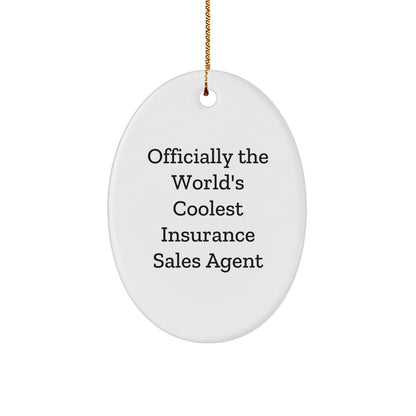 Funny Insured Agent Gifts from Insurance Sales Agent Friends - 'Officially The World's Coolest Insurance Sales Agent' Oval Ornament for Christmas