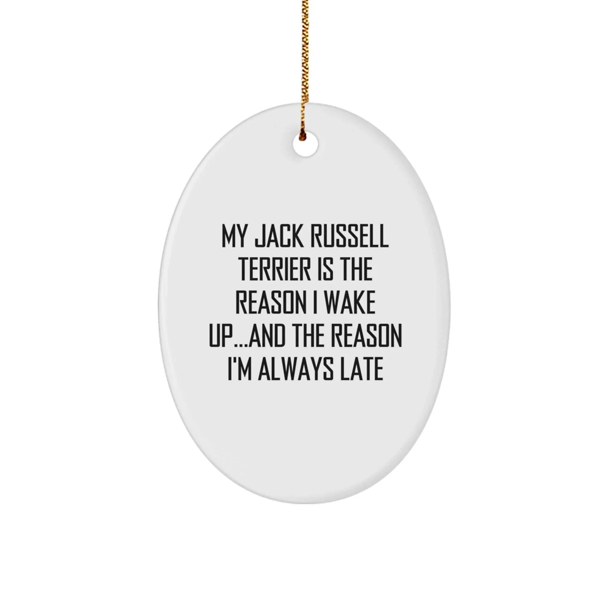 Funny Jack Russell Terrier Dog Oval Christmas Tree Ornament, 'My Jack Russell Terrier Is The Reason I Wake Up...' Quote Unique Gifts