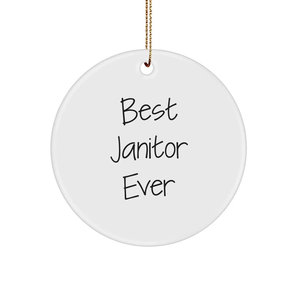 Funny Janitor Gifts: 'Best Janitor Ever' Circle Ornament for Men, Women, Friends, Coworkers, Family, Christmas Unique Gifts from Home