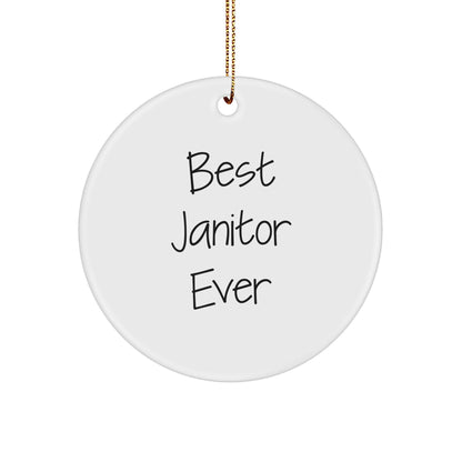 Funny Janitor Gifts: 'Best Janitor Ever' Circle Ornament for Men, Women, Friends, Coworkers, Family, Christmas Unique Gifts from Home