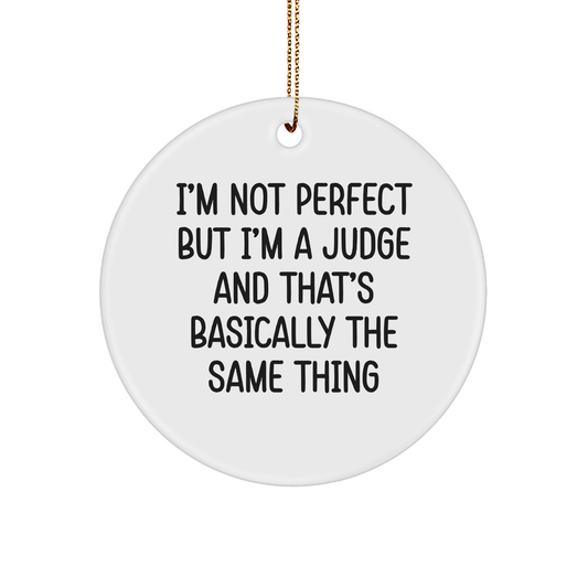 Funny Judge Gifts for Men from Women - I'm Not Perfect Circle Ornament, Judge Christmas Decorations