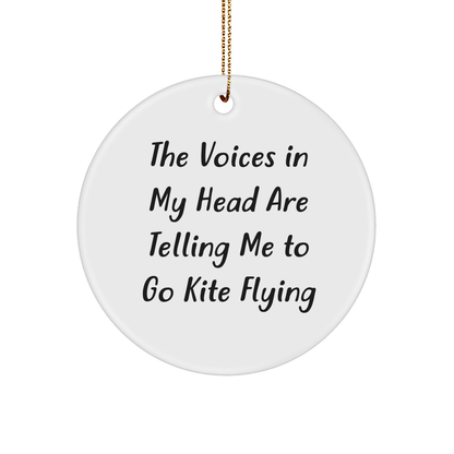 Funny Kite Flying Circle Ornament Gifts for Friends, 'The Voices In My Head Are Telling Me To Go Kite Flying' Christmas Decoration, Gifts from Men to Women, Circle Shaped, White