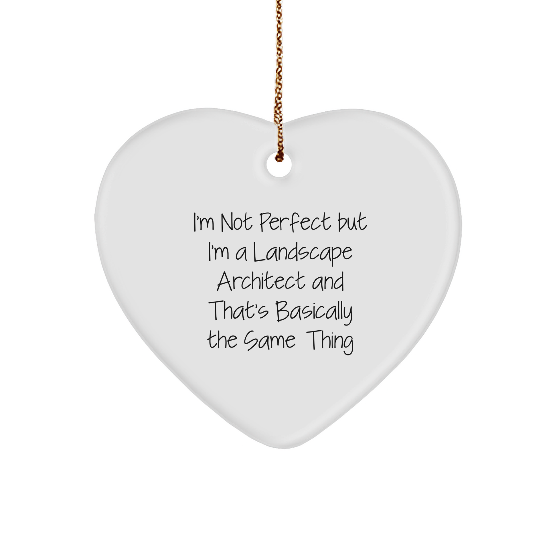 Funny Landscape Architect Gifts, 'I'm Not Perfect' Heart Ornament for Christmas