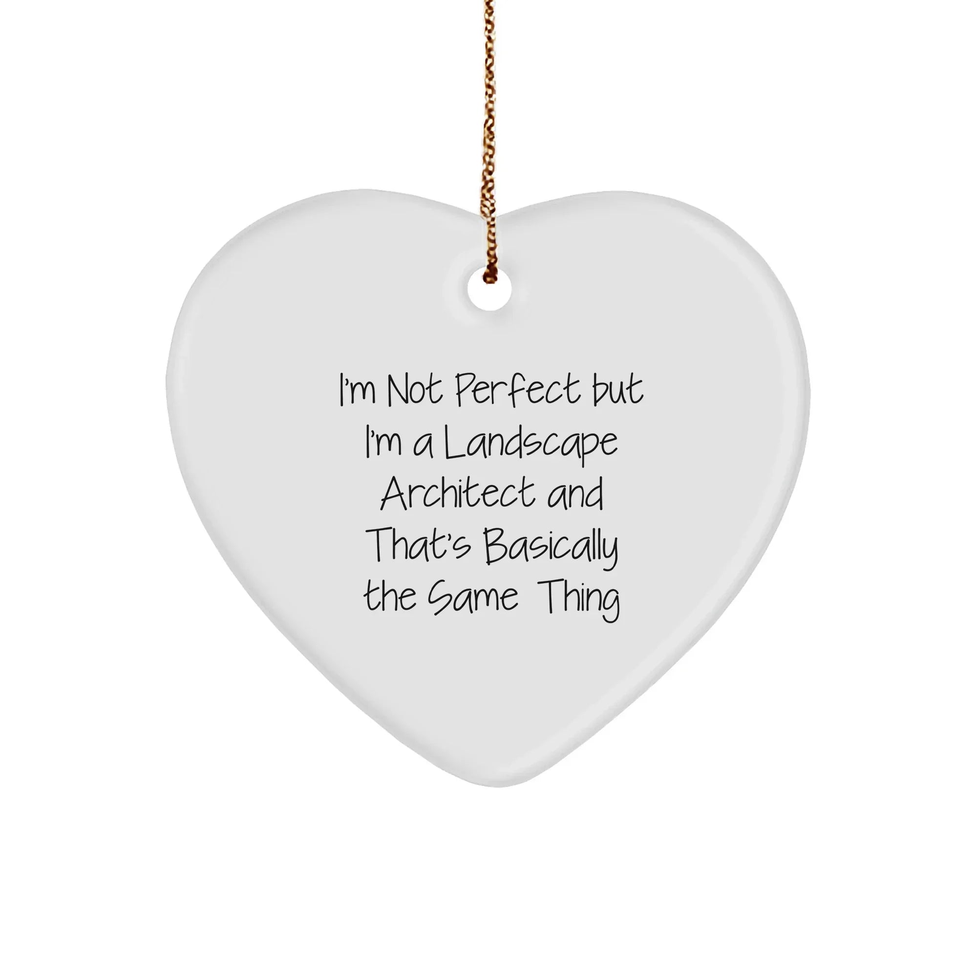 Funny Landscape Architect Gifts, 'I'm Not Perfect' Heart Ornament for Christmas