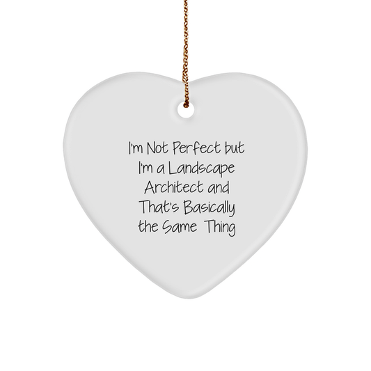 Funny Landscape Architect Gifts, 'I'm Not Perfect' Heart Ornament for Christmas