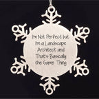 Funny Landscape Architect Gifts, Snowflake Ornament for Christmas, 'I'm Not Perfect But I'm A Landscape Architect And That's Basically The Same Thing', Gifts from Friends to Family