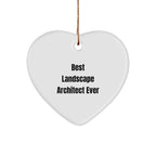 Funny Landscape Architect Gifts from Best - Heart Ornament for Christmas with 'Best Landscape Architect Ever' Quote,