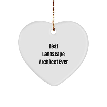 Funny Landscape Architect Gifts from Best - Heart Ornament for Christmas with 'Best Landscape Architect Ever' Quote,