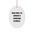 Funny Landscape Architect Gifts from Friends to Keep Calm, I'm (almost) A Landscape Architect. - Oval Ornament for Christmas