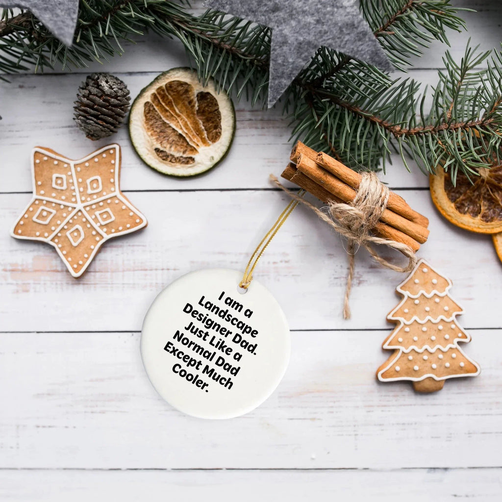 Funny Landscape Designer Gifts - I Am A Landscape Designer Dad, Circle Ornament for Christmas, Gifts from Dad to Landscape Designer