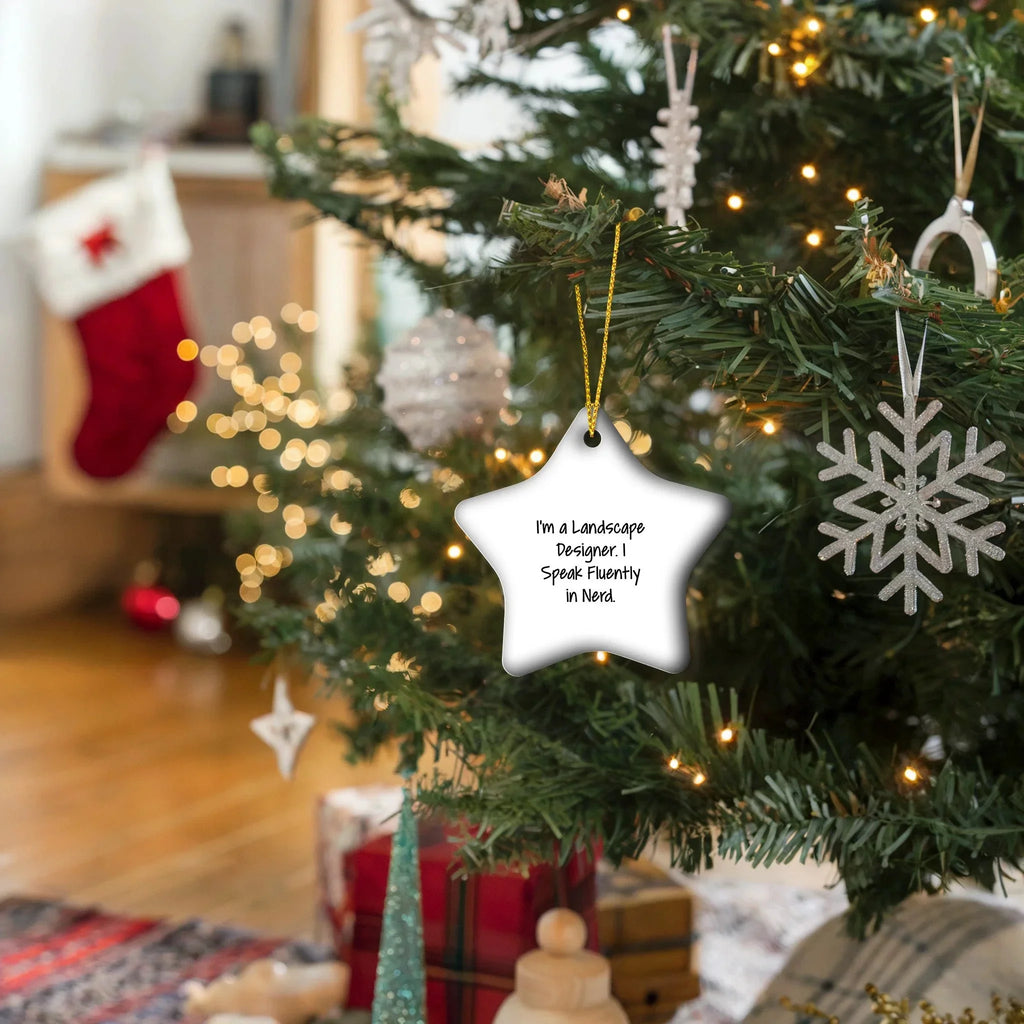 Funny Landscape Designer Gifts, 'I'm A Landscape Designer. I Speak Fluently In genius.' Star Ornament, Christmas Unique Gifts from Friends, Gifts for Landscape Designer