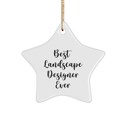 Funny Landscape Designer Gifts from Friends, Best Star Ornament for Landscape Designer, 'Best Landscape Designer Ever' Quote Christmas Unique Gifts