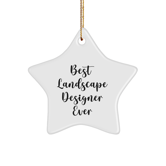 Funny Landscape Designer Gifts from Friends, Best Star Ornament for Landscape Designer, 'Best Landscape Designer Ever' Quote Christmas Unique Gifts
