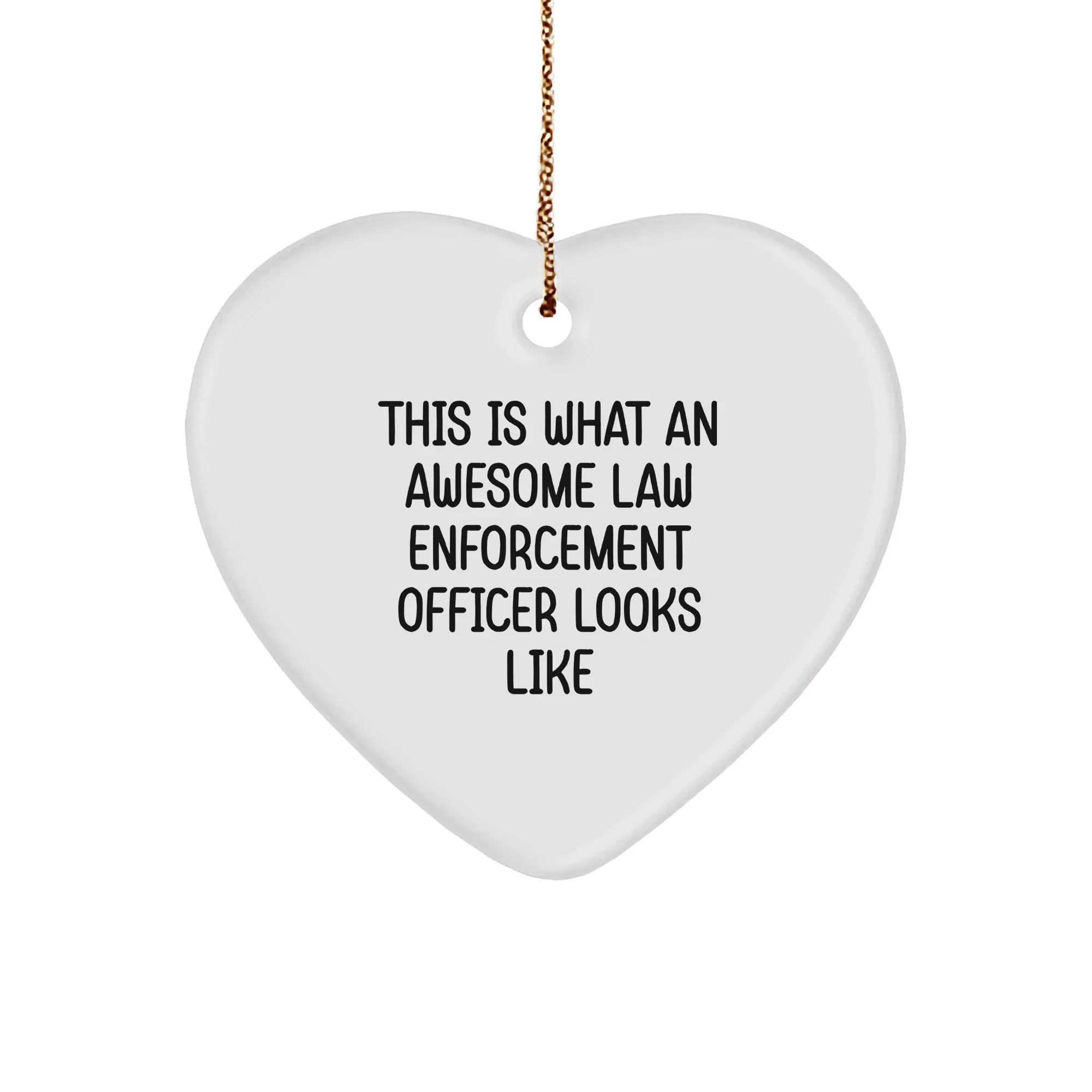 Funny Law Enforcement Officer Christmas Ornament Gift for Cops, Police Officers, and Law Enforcement Heroes – Available in Round, Star, Oval, Heart & Snowflake Shapes