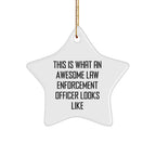 Funny Law Enforcement Officer Gifts - This Is What An Awesome Star Ornament Looks Like, For Men and Women, Friends and Family, Christmas Unique Gifts from Law Enforcement Officer