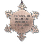 Funny Law Enforcement Officer Gifts from Friends, Snowflake Ornament, 'This Is What An Awesome Law Enforcement Officer Looks Like' Christmas Unique Giving Ideas