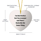 Funny Lawyer Decor Gift for Christmas, 'I'm Not Perfect But I'm A Lawyer' Heart Ornament from Friends, Coworkers, or Family