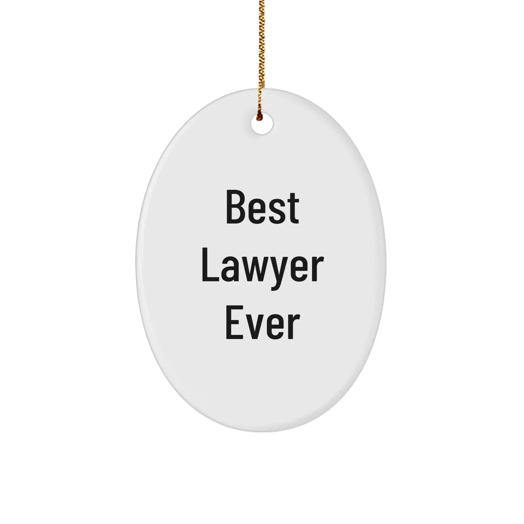 Funny Lawyer Gifts, Best Lawyer Ever Oval Ornament, Christmas Unique Gifts from Friends, Gifts for Lawyer