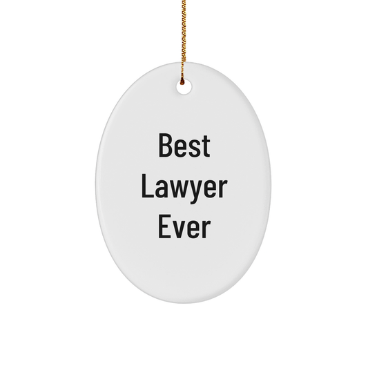 Funny Lawyer Gifts, Best Lawyer Ever Oval Ornament, Christmas Unique Gifts from Friends, Gifts for Lawyer