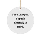 Funny Lawyer Gifts, 'I'm A Lawyer. I Speak Fluently In genius.' Circle Ornament, White, Christmas Unique Gifts from Friends or Family
