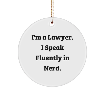 Funny Lawyer Gifts, 'I'm A Lawyer. I Speak Fluently In genius.' Circle Ornament, White, Christmas Unique Gifts from Friends or Family