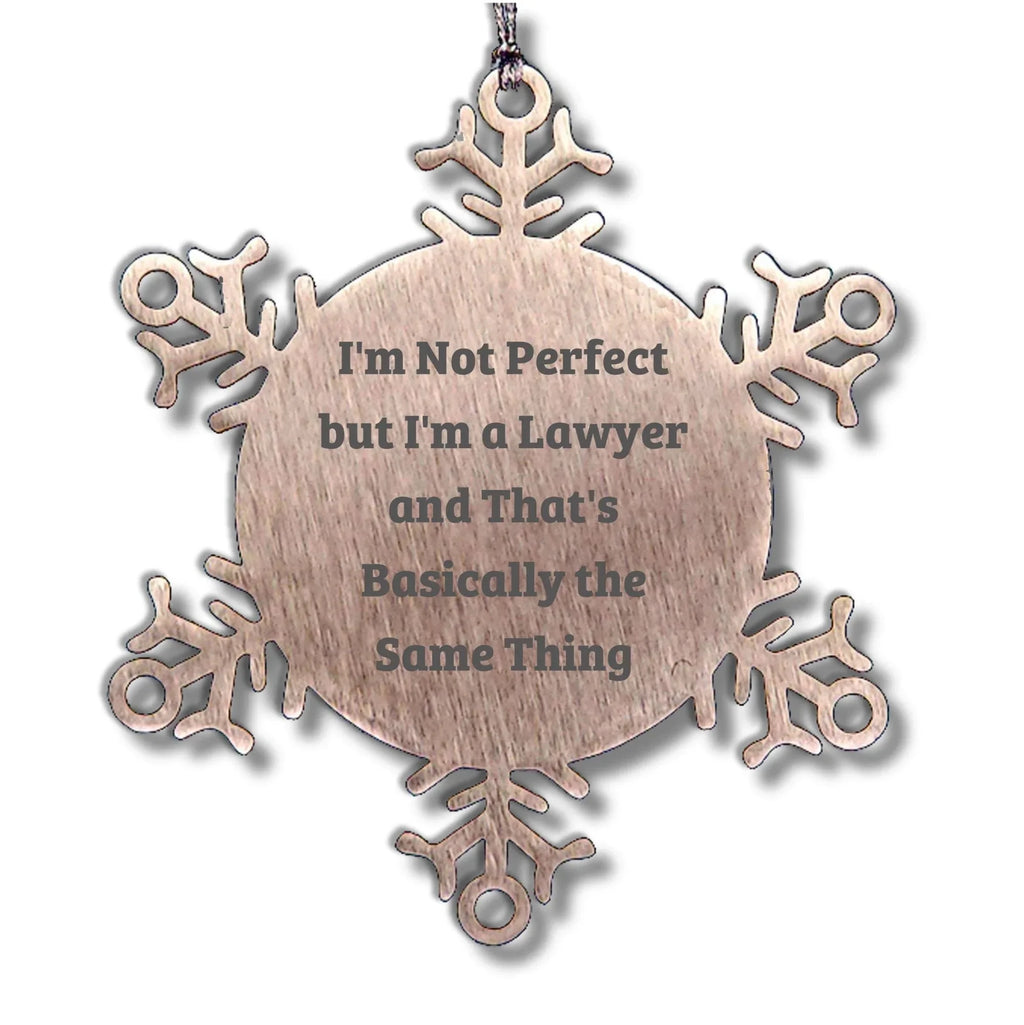Funny Lawyer Gifts: 'I'm Not Perfect' Snowflake Ornament for Christmas, Unique Lawyer Present from Friends or Family